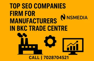 Top SEO Companies Firm For Manufacturers In BKC Trade Centre
