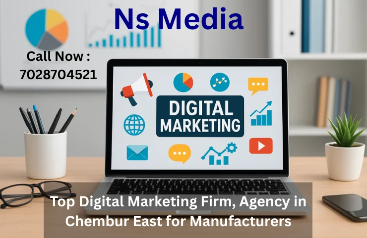 Top Digital Marketing Firm, Agency in Chembur East for Manufacturers