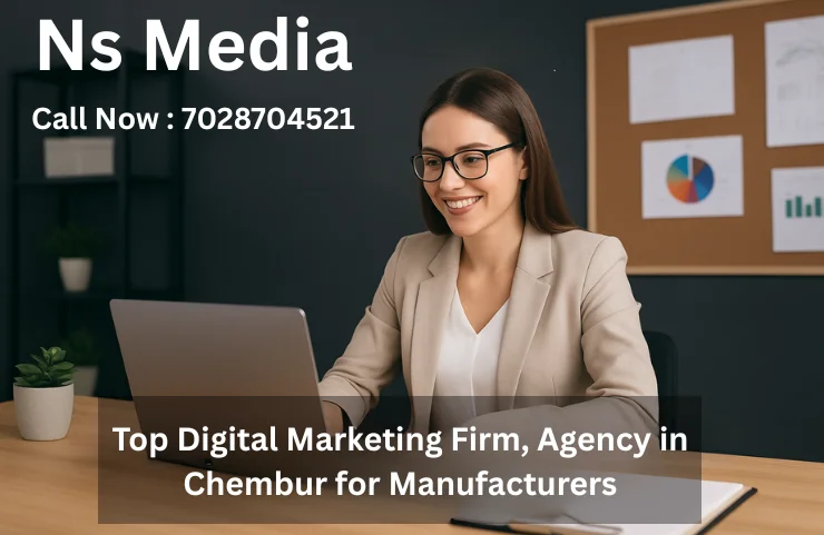 Top Digital Marketing Firm, Agency in Chembur for Manufacturers